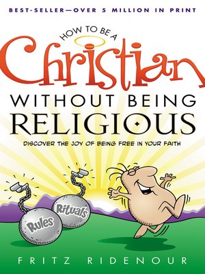 cover image of How to be a Christian Without Being Religious